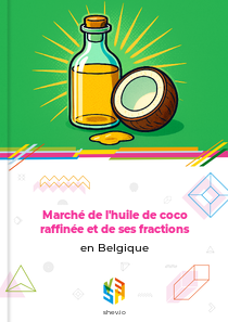 Marché de l'huile de coco raffinée et de ses fractions en Belgique