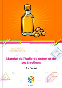 Marché de l'huile de coton et de ses fractions au CAG