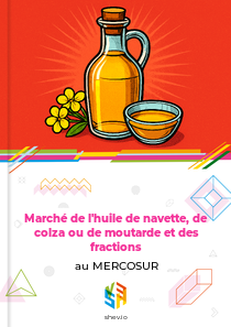 Marché de l'huile de navette, de colza ou de moutarde et des fractions au MERCOSUR