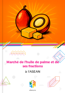 Marché de l'huile de palme et de ses fractions à l'ASEAN