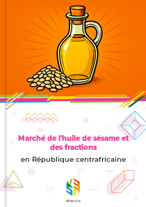 Marché de l'huile de sésame et des fractions en République centrafricaine