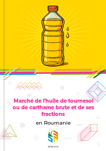 Marché de l'huile de tournesol ou de carthame brute et de ses fractions en Roumanie