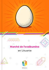 Marché de l'ovalbumine en Lituanie