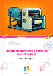 Marché de machines à enrouler, plier et couper en Pologne