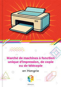 Marché de machines à fonction unique d'impression, de copie ou de télécopie en Hongrie