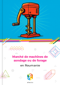 Marché de machines de sondage ou de forage en Roumanie