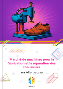 Marché de machines pour la fabrication et la réparation des chaussures en Allemagne