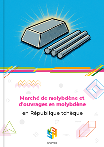 Marché de molybdène et d'ouvrages en molybdène en République tchèque