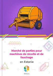 Marché de parties pour machines de récolte et de fauchage en Estonie