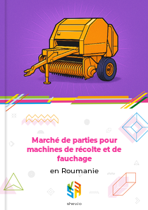 Marché de parties pour machines de récolte et de fauchage en Roumanie