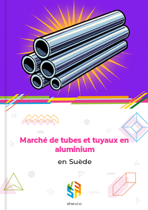 Marché de tubes et tuyaux en aluminium en Suède