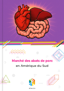 Marché des abats de porc en Amérique du Sud