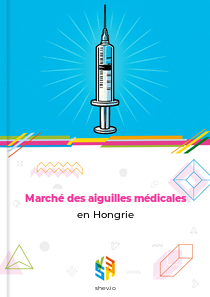 Marché des aiguilles médicales en Hongrie