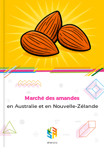 Marché des amandes en Australie et en Nouvelle-Zélande