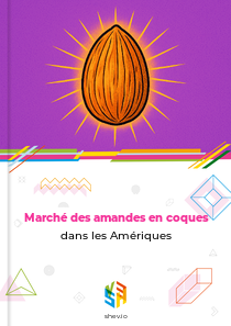 Marché des amandes en coques dans les Amériques