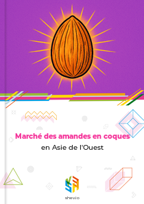 Marché des amandes en coques en Asie de l'Ouest