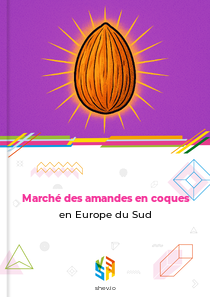 Marché des amandes en coques en Europe du Sud