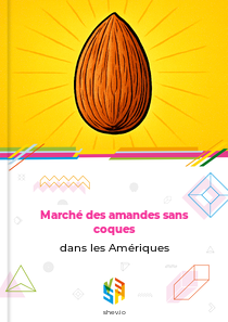 Marché des amandes sans coques dans les Amériques