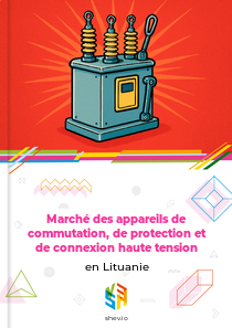 Marché des appareils de commutation, de protection et de connexion haute tension en Lituanie