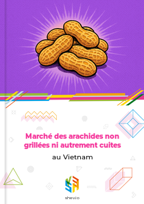 Marché des arachides non grillées ni autrement cuites au Vietnam