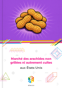 Marché des arachides non grillées ni autrement cuites aux États-Unis