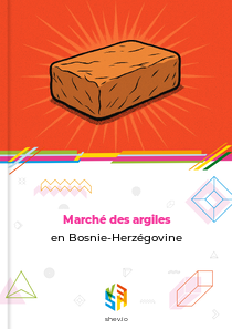 Marché des argiles en Bosnie-Herzégovine