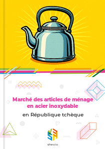 Marché des articles de ménage en acier inoxydable en République tchèque