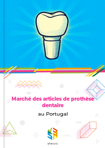 Marché des articles de prothèse dentaire au Portugal