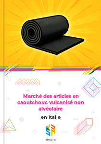 Marché des articles en caoutchouc vulcanisé non alvéolaire en Italie