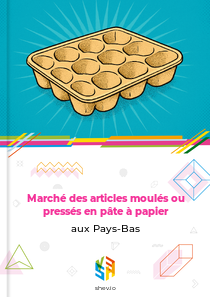 Marché des articles moulés ou pressés en pâte à papier aux Pays-Bas