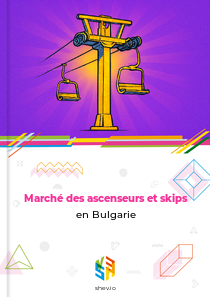 Marché des ascenseurs et skips en Bulgarie