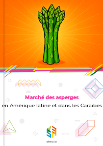 Marché des asperges en Amérique latine et dans les Caraïbes