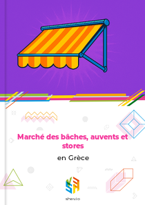 Marché des bâches, auvents et stores en Grèce