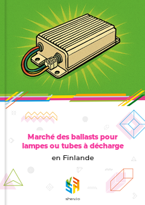 Marché des ballasts pour lampes ou tubes à décharge en Finlande