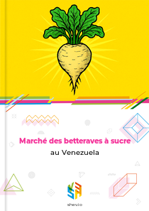 Marché des betteraves à sucre au Venezuela