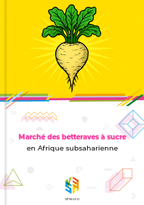 Marché des betteraves à sucre en Afrique subsaharienne
