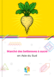 Marché des betteraves à sucre en Asie du Sud