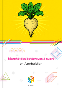 Marché des betteraves à sucre en Azerbaïdjan