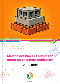 Marché des blocs et briques en béton ou en pierres artificielles en Irlande