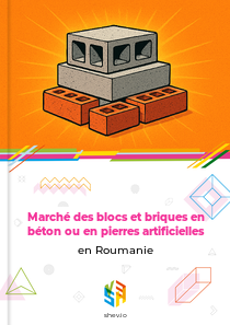 Marché des blocs et briques en béton ou en pierres artificielles en Roumanie