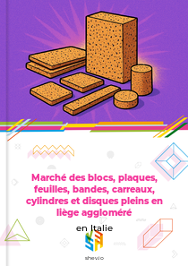 Marché des blocs, plaques, feuilles, bandes, carreaux, cylindres et disques pleins en liège aggloméré en Italie