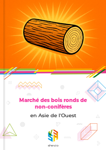 Marché des bois ronds de non-conifères en Asie de l'Ouest