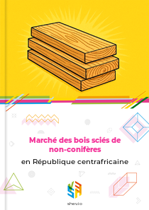 Marché des bois sciés de non-conifères en République centrafricaine