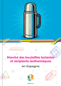 Marché des bouteilles isolantes et récipients isothermiques en Espagne