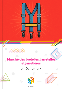Marché des bretelles, jarretelles et jarretières en Danemark