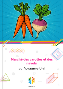 Marché des carottes et des navets au Royaume-Uni