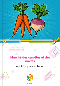 Marché des carottes et des navets en Afrique du Nord