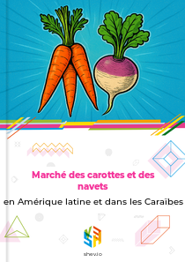 Marché des carottes et des navets en Amérique latine et dans les Caraïbes
