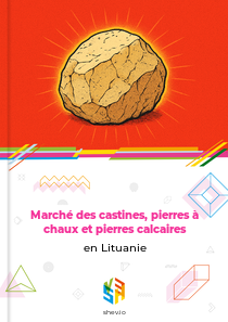 Marché des castines, pierres à chaux et pierres calcaires en Lituanie
