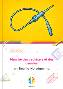 Marché des cathéters et des canules en Bosnie-Herzégovine